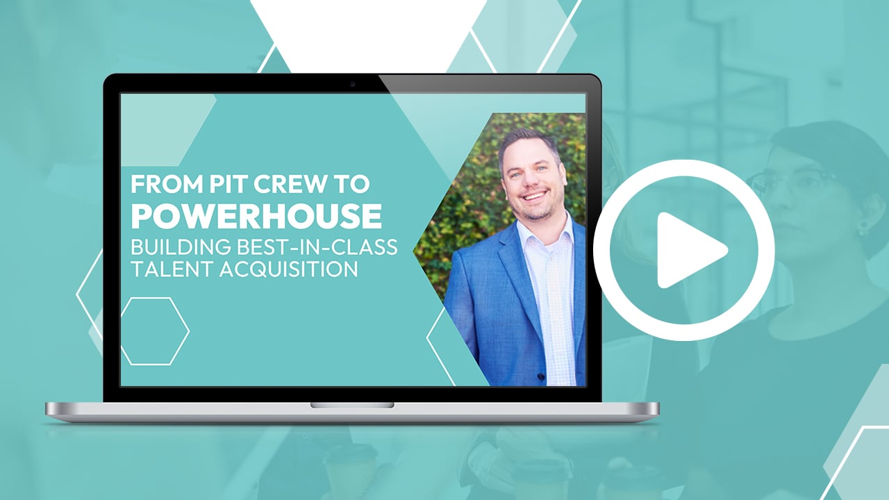 From Pit Crew to Powerhouse: Building Best-in-Class Talent Acquisition