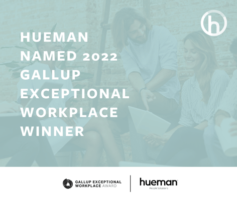 Hueman named 2022 Gallup Exceptional Workplace Award