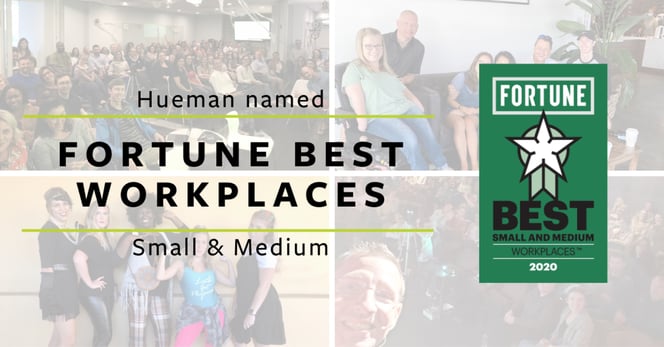 Great Place to Work® and Fortune have honored Hueman as one of the 2020